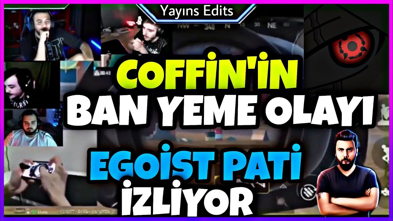 EGOİST PATİ COFFİN'İN BAN YEME ANINI İZLİYOR