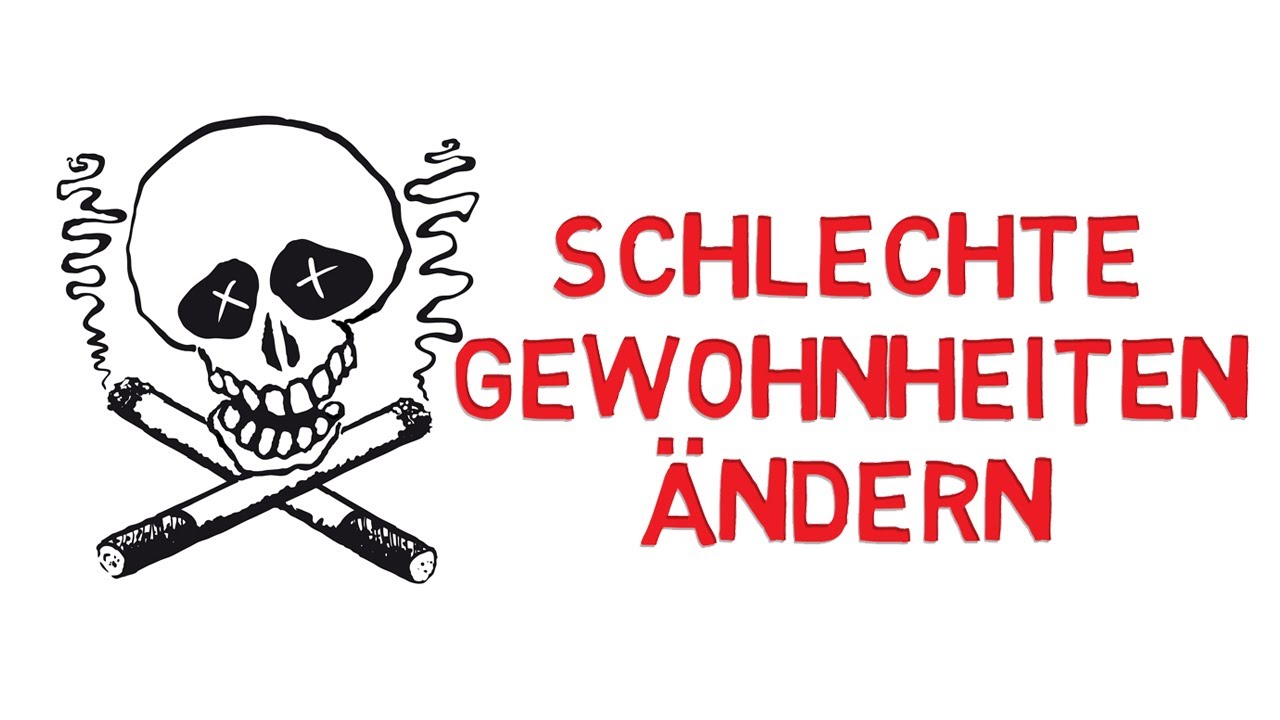 Schlechte Gewohnheiten abgewöhnen  - Drei einfache Schritte