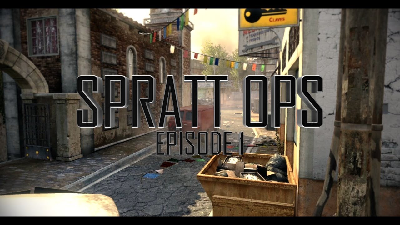 Spratt Ops - Episode 1 by Sprattyyy.
