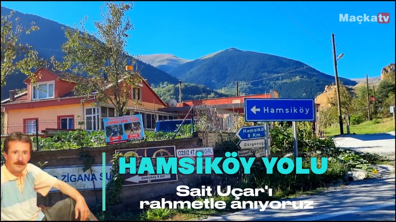 Maçka Hamsiköy'e Yolculuğumuz