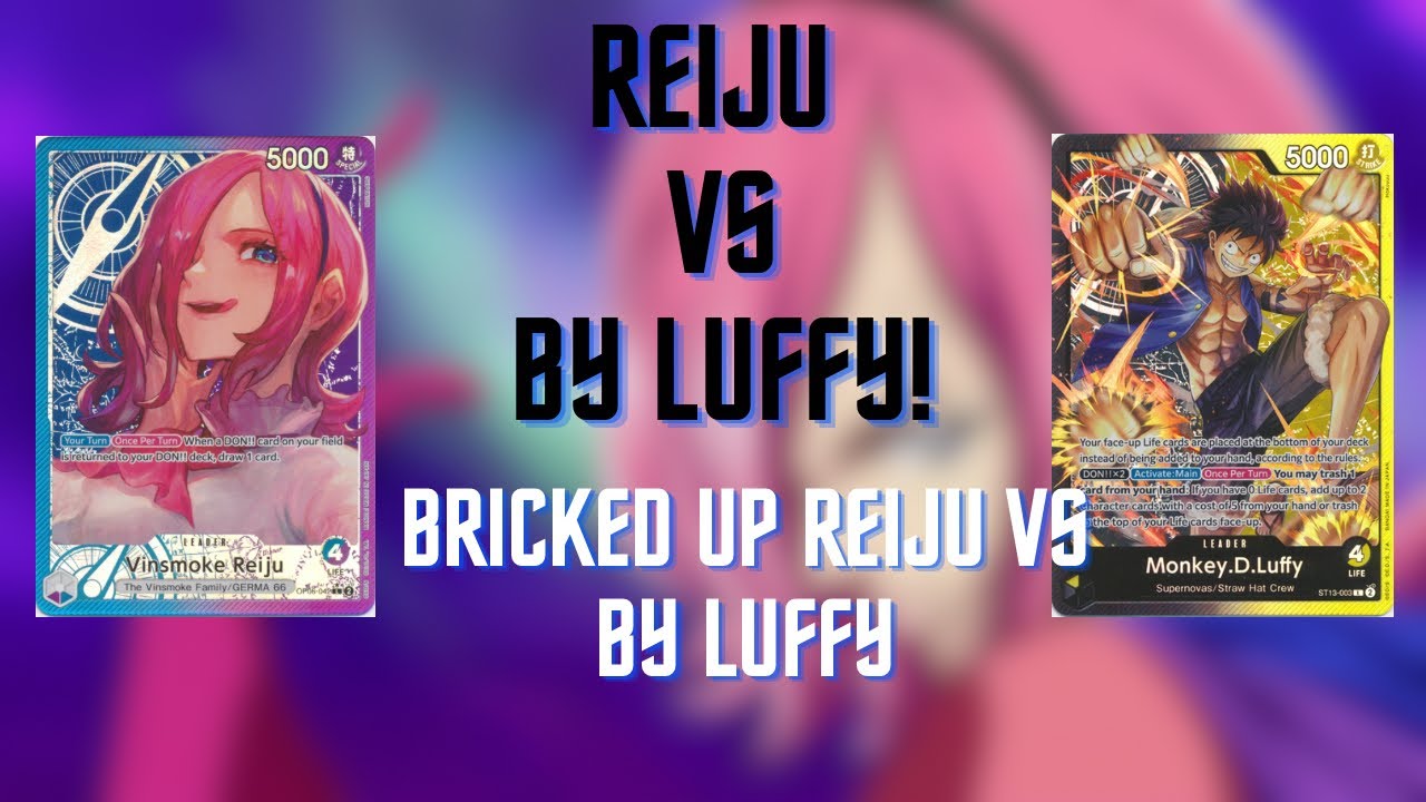 OP07 Vinsmoke Reiju Vs BY Luffy POV One Piece TCG. Bricked Up Reiju Gameplay. Last treasure cup.