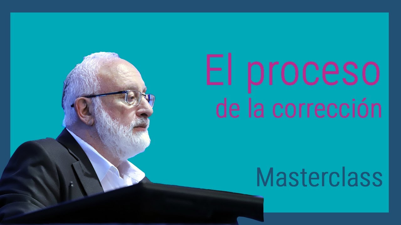 El proceso de la corrección  - Masterclass de Cabalá