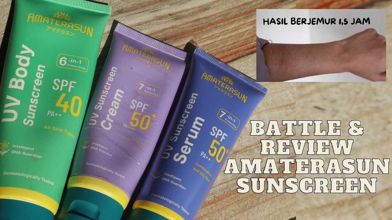 BATTLE & REVIEW AMATERASUN SUNSCREEN + BERJEMUR  1,5 JAM , APAKAH WORTH IT?? #amaterasun #sunscreen
