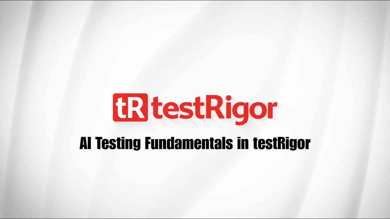 AI Testing Fundamentals in testRigor