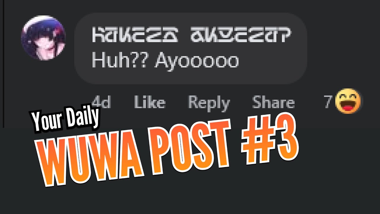 Wuwa posts but its getting WORSE Part 3