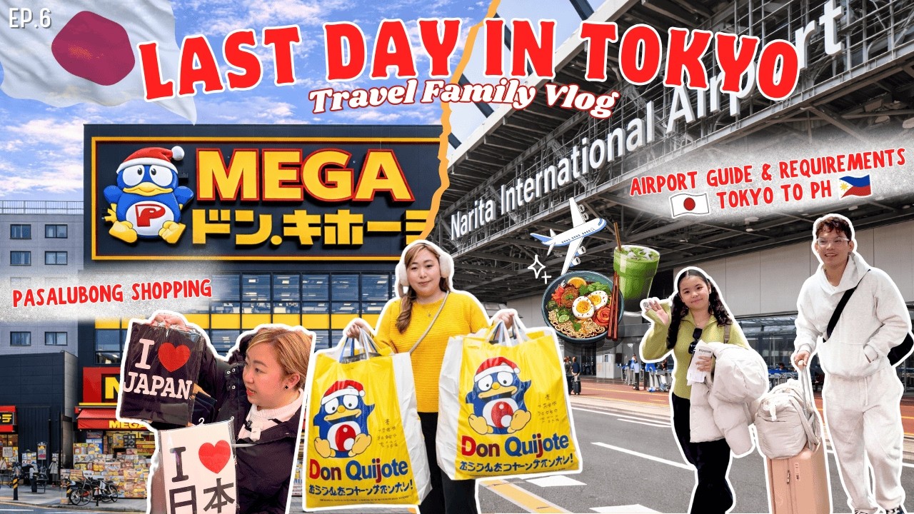 Shopping at Don Quijote | Airport Travel Guide + Requirements From NARITA to PH | Last Day in Tokyo