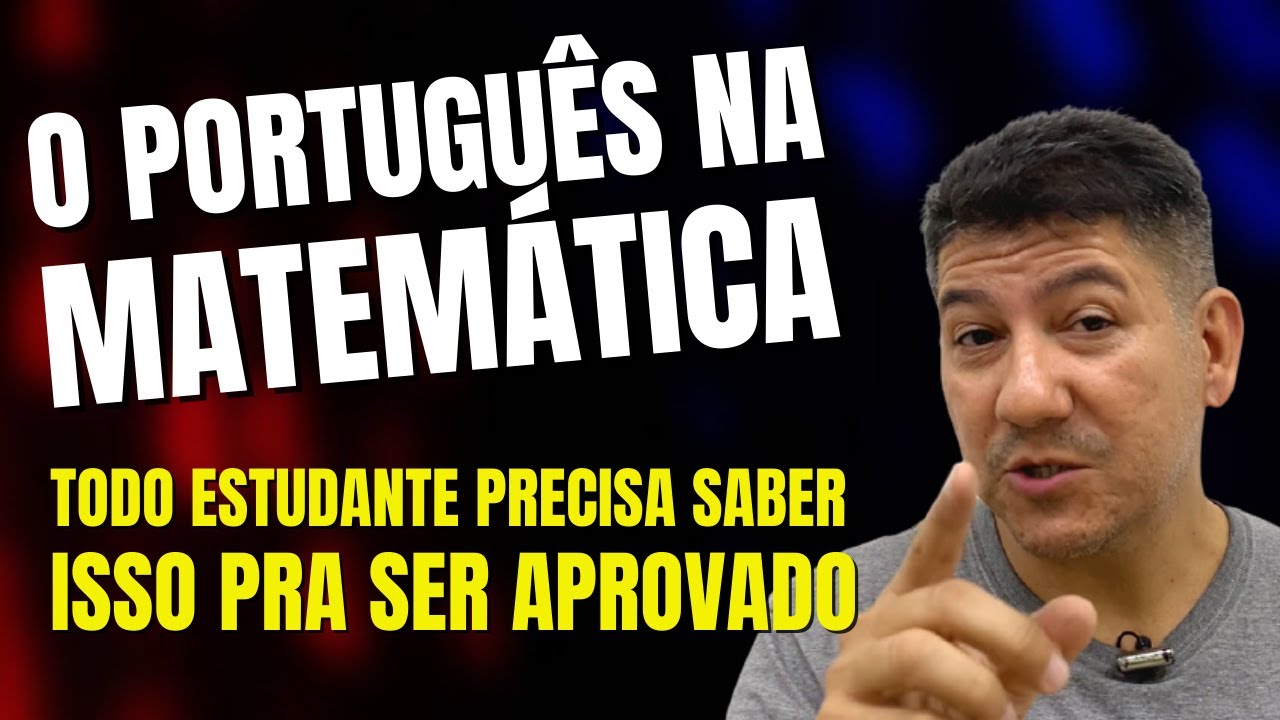 O PORTUGUÊS NA MATEMÁTICA |Todo estudante PRECISA saber | Prof Robson Liers | Mathematicamente