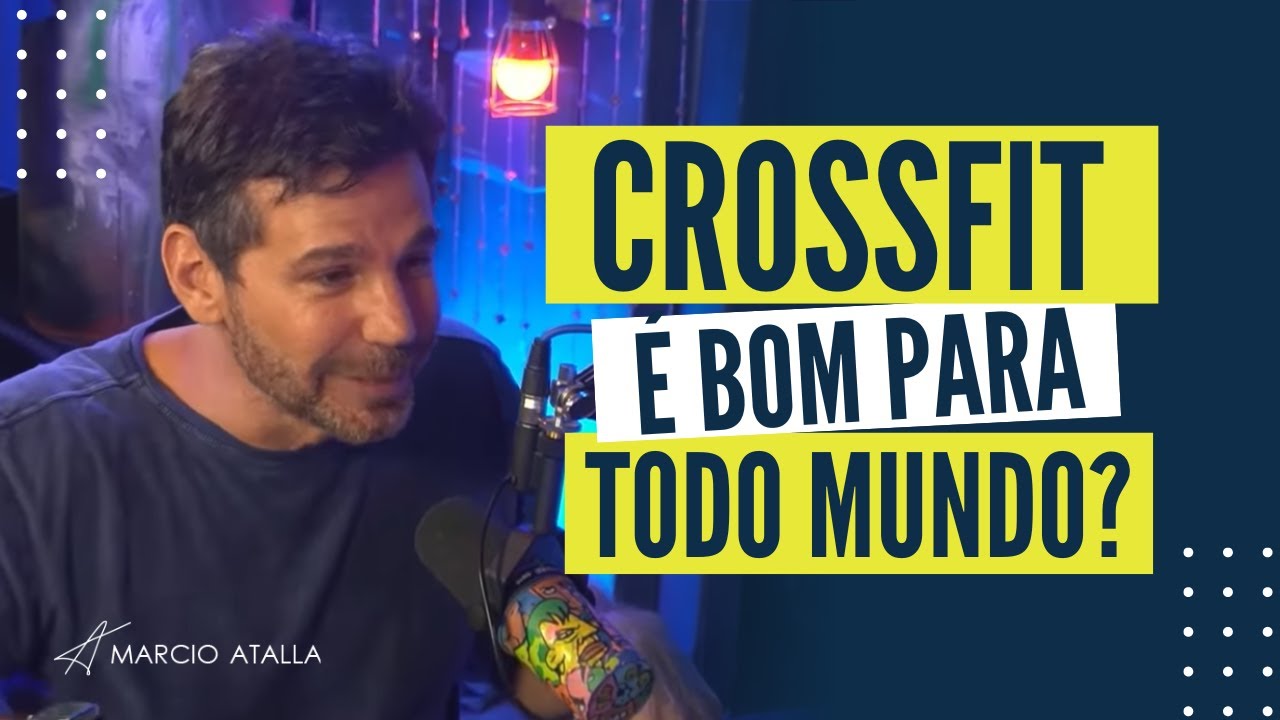 A verdade sobre o CROSSFIT | MARCIO ATALLA