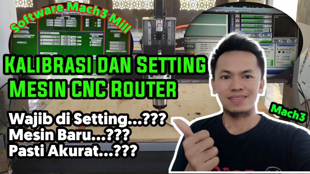 Tutorial Setting dan Kalibrasi Mesin CNC Router Pakai Software Mach3 | How to Calibrate CNC Machine