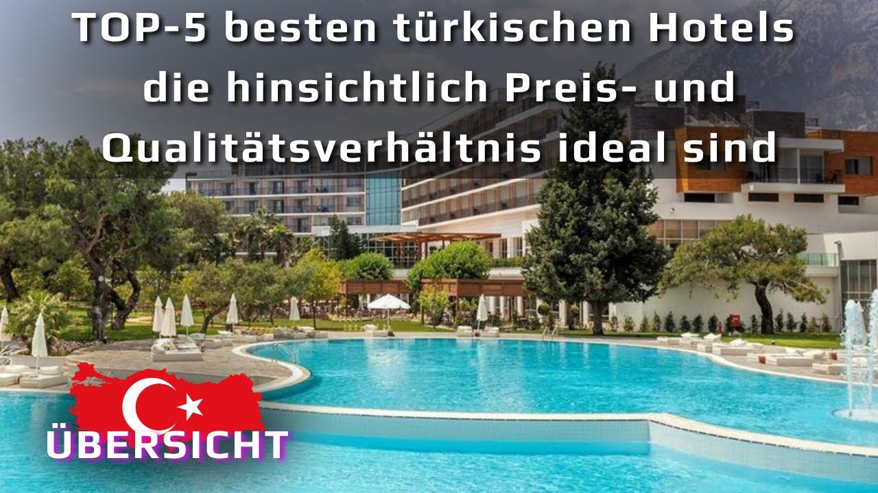 TOP-5 besten türkischen Hotels, die hinsichtlich Preis- und Qualitätsverhältnis ideal sind