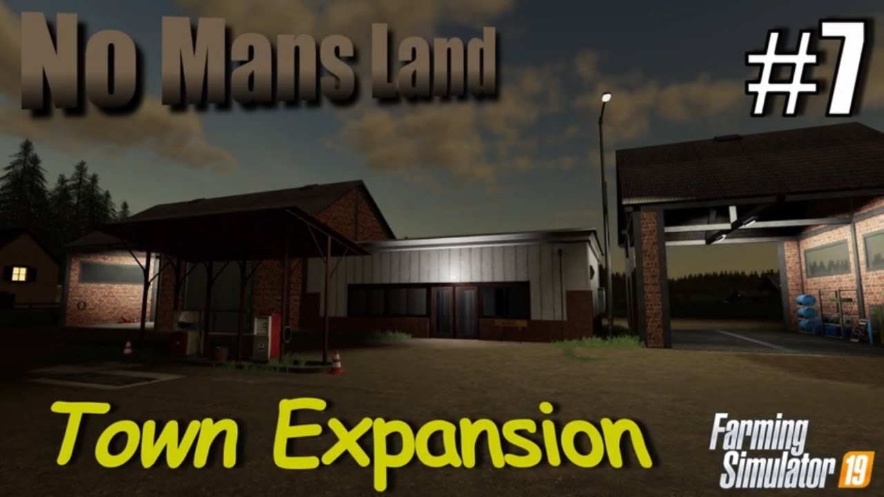 Farming Simulator 19 | No Mans Land #7 | Town Expansion