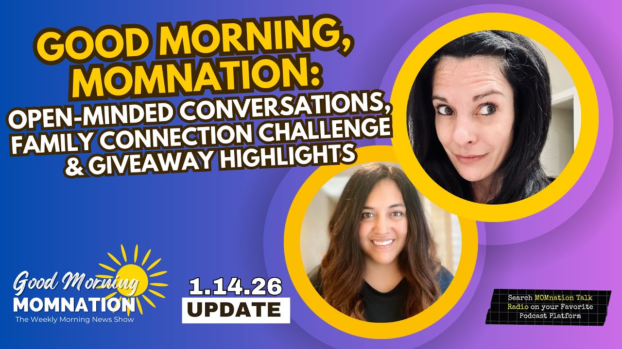 MOMnation Update: Open-Minded Conversations, Family Connection Challenge & Giveaway Highlights