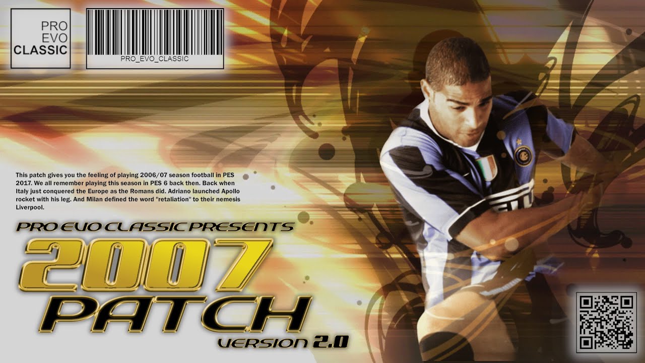 2007 PATCH v2 - THE 2006/07 SEASON PATCH for PES 2017 ‼️