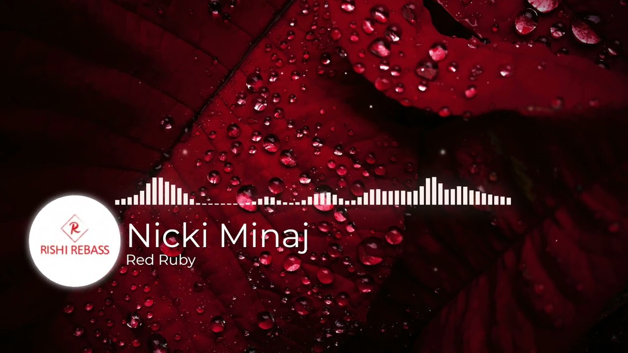 [30Hz and up] Nicki Minaj - Red Ruby (Rebassed)