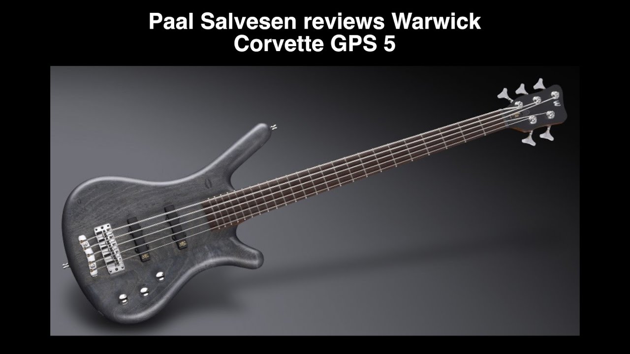 Bass Weekly - Let&acute;s play Warwick Corvette GPS 5