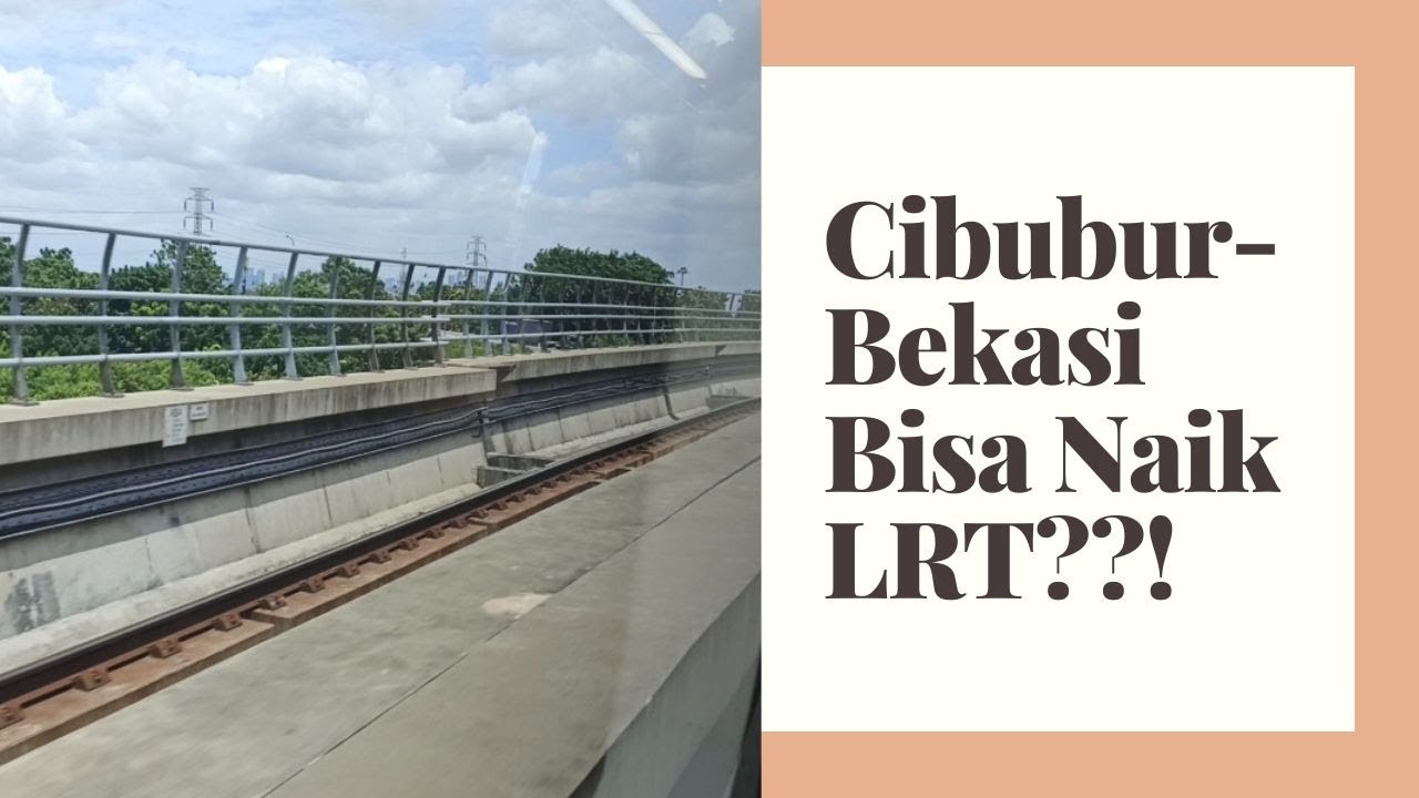 Cibubur-Bekasi Bisa Naik LRT??!