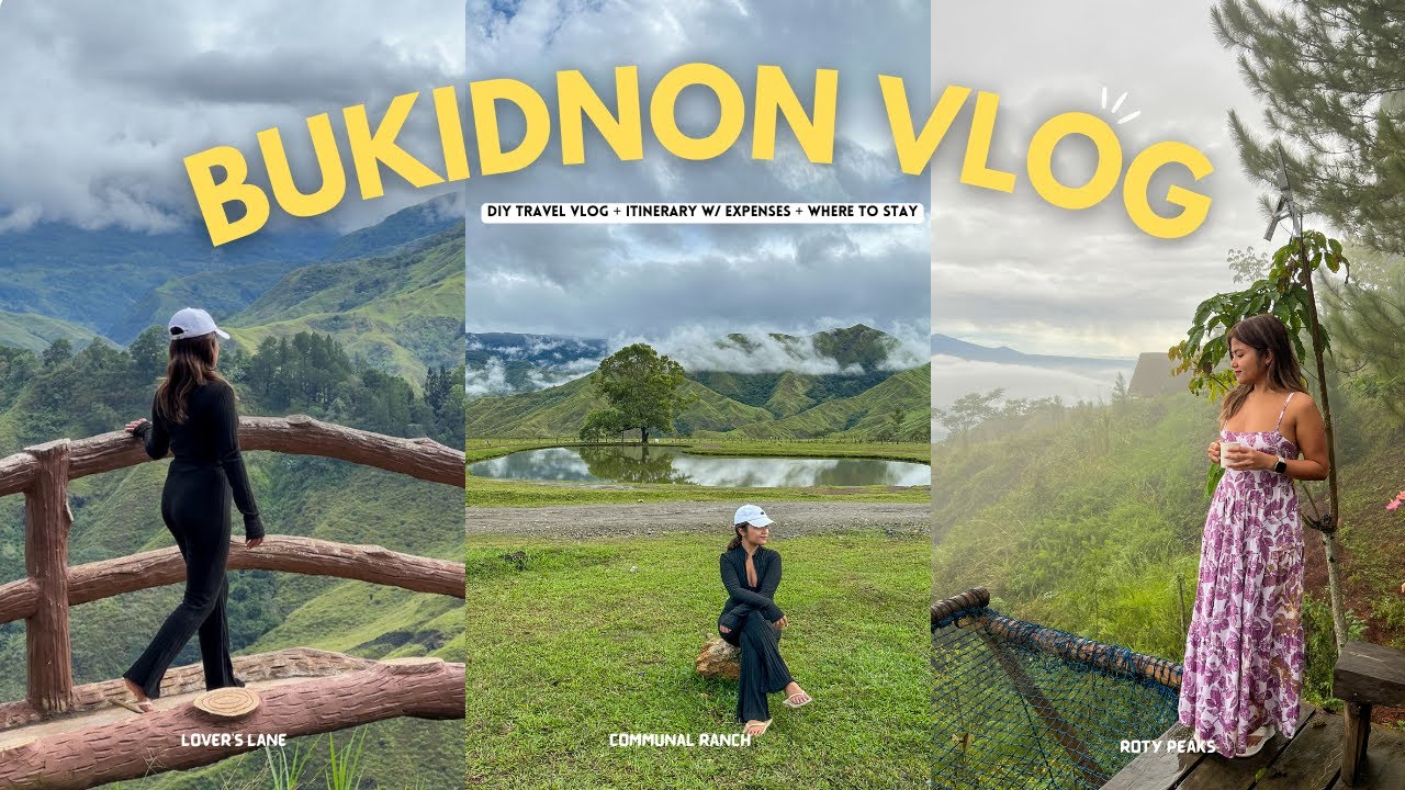 EXPLORING BUKIDNON & CDO 2024 ⛰️🍃 (DIY Travel Vlog w/ Itinerary, Budget, Where to Stay & Eat)