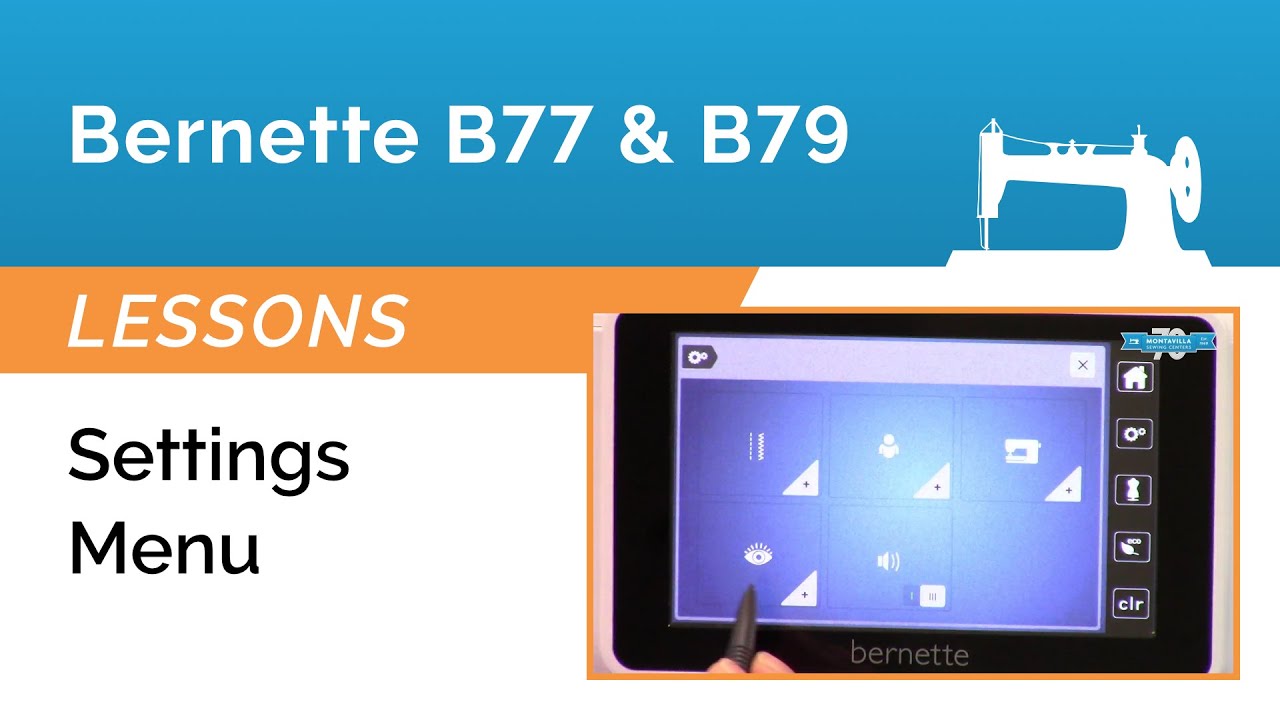 Bernette B77 & B79 Lesson - Settings Menu