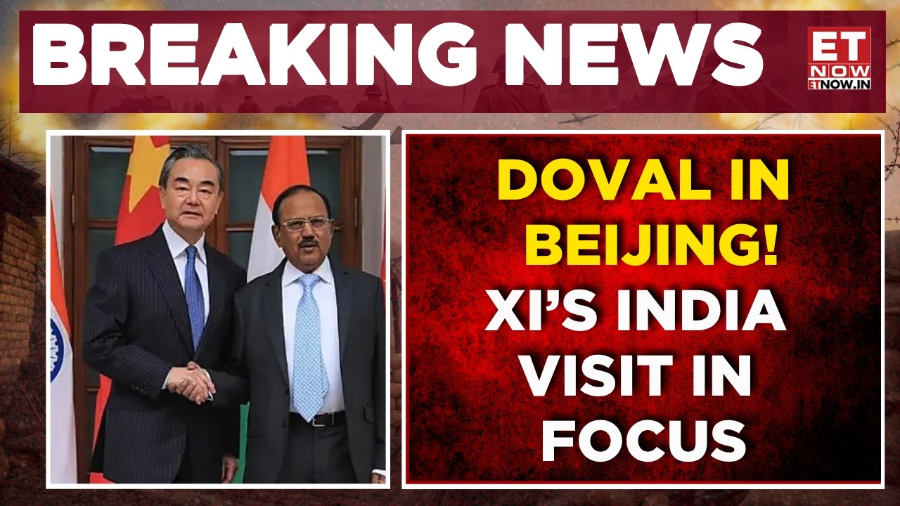 India-China Tensions: Ajit Doval Heads To Beijing, Major Flashpoints On Agenda | Breaking News