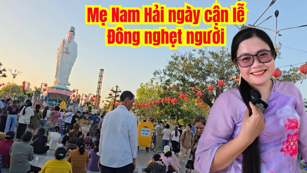 Đến Bạc Li&ecirc;u Đi Hết Mẹ Nam Hải Ng&agrave;y Cận Lễ Xem C&oacute; G&igrave;....