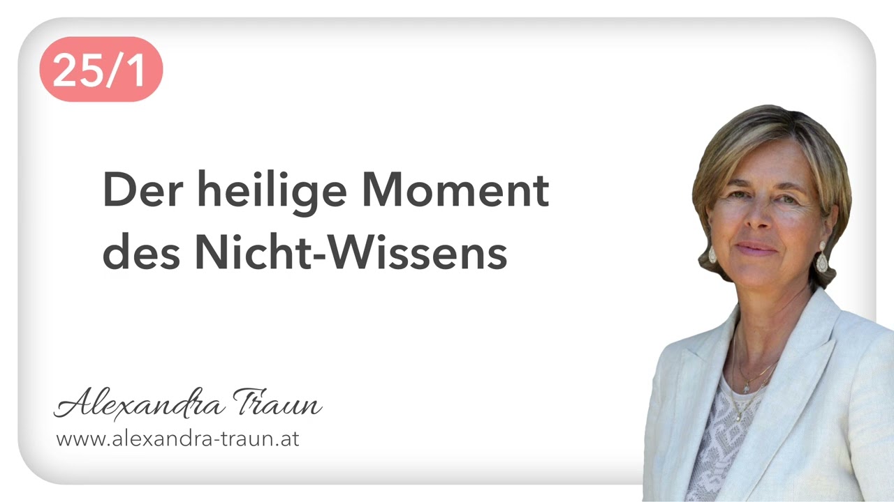 25/1 Ein Kurs in Wundern EKiW | Ich weiß nicht, wozu irgendetwas dient. | mit Alexandra Traun