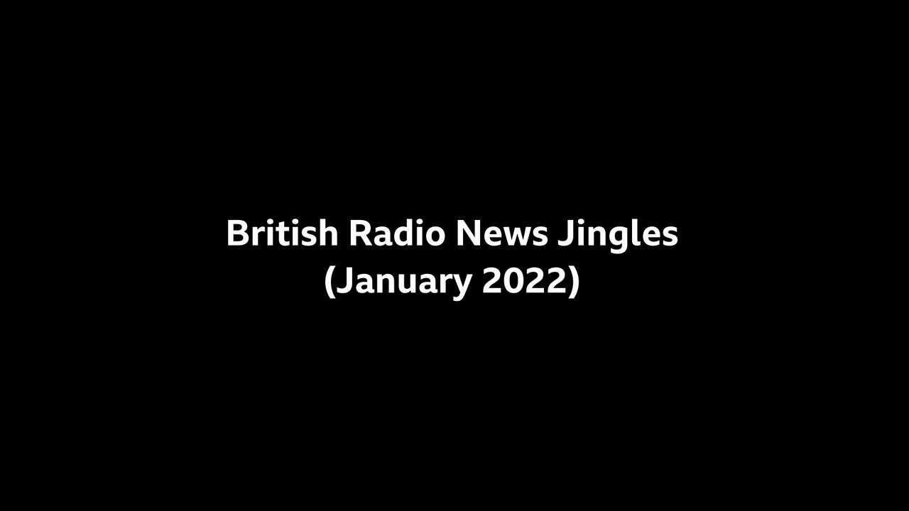 British Radio News Jingles (January 2022)