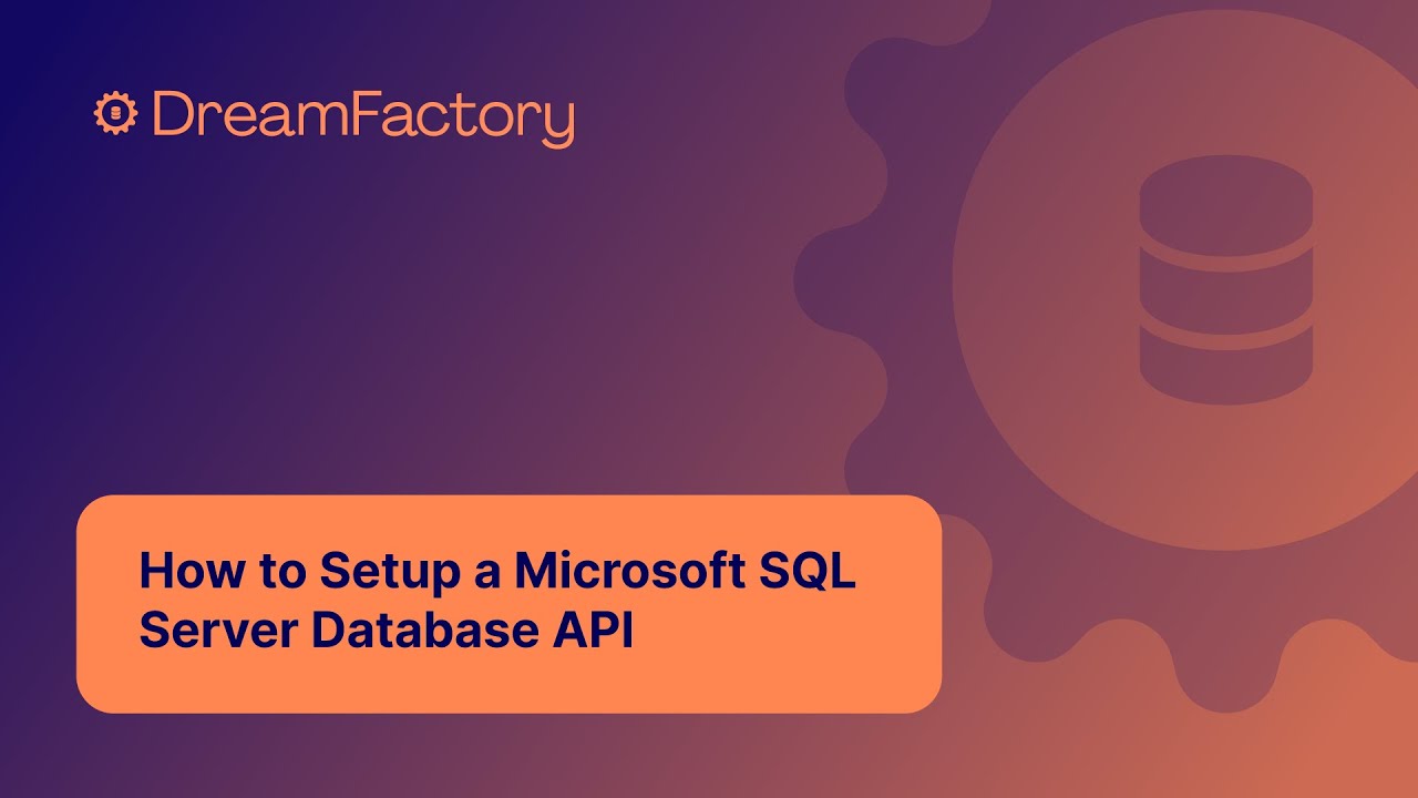 How to set up a Microsoft SQL Server API in DreamFactory