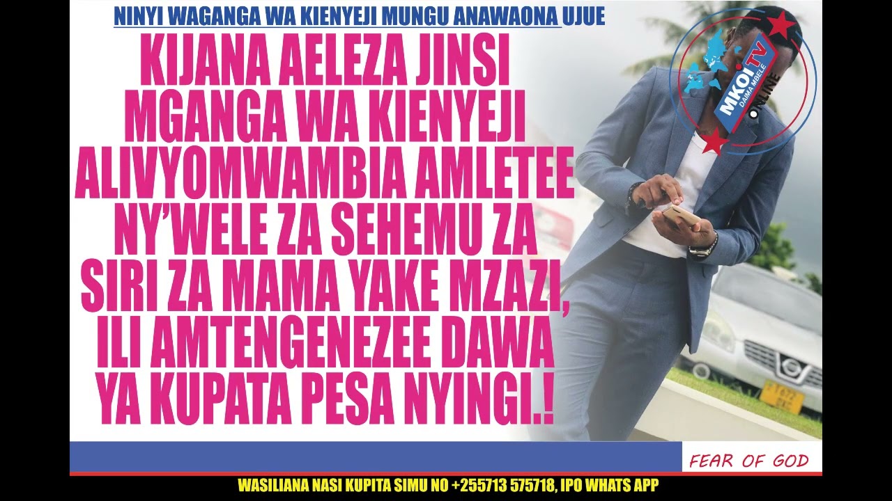 MGANGA WA KIENYEJI AMTAKA  KIJANA HUYU AKAMNYOE NYWELE ZA SEHEMU ZA SIRI MAMA YAKE MZAZI ILI AWE TAJ