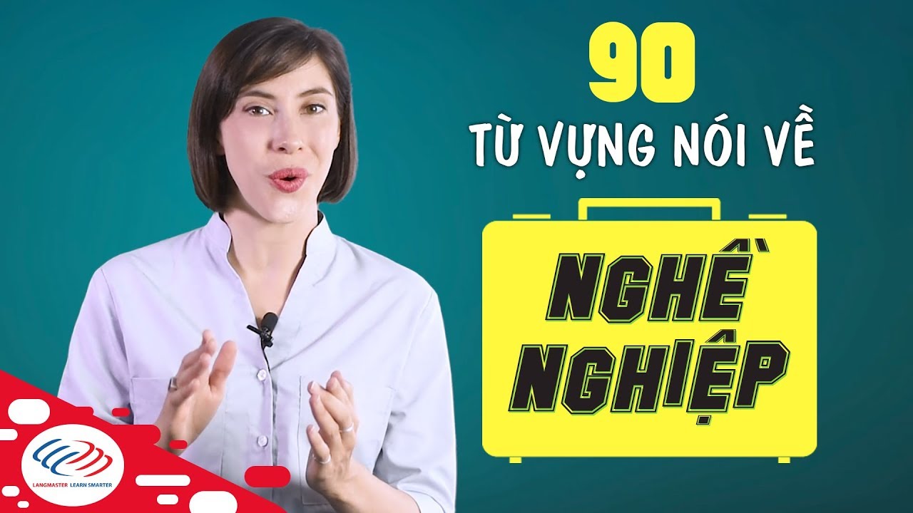 Tiếng Anh giao tiếp thông dụng theo chủ đề - 90 từ vựng để nói về nghề nghiệp