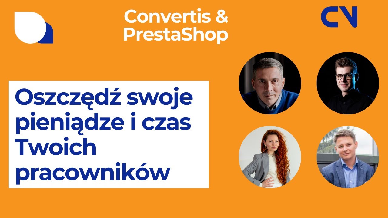 Trzy sposoby na oszczędność czasu i pieniędzy w Twoim Ecommerce - Convertis & Prestashop #125