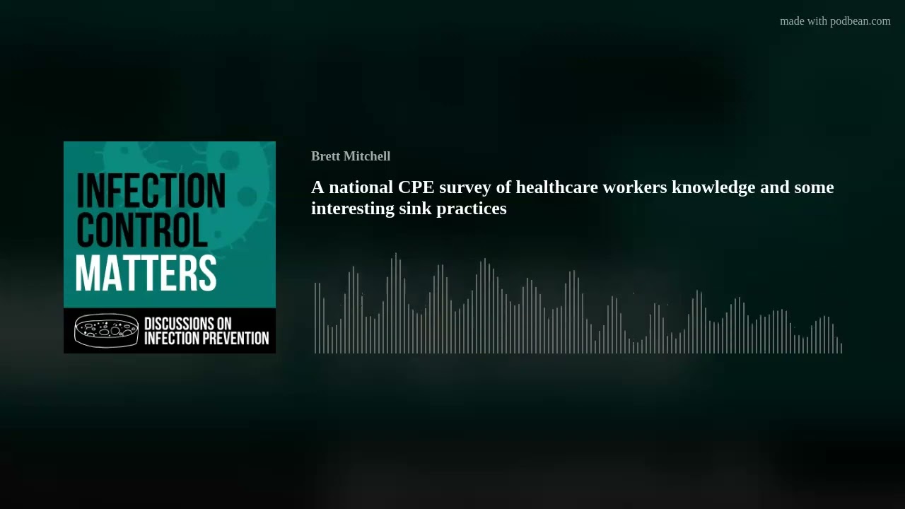A national CPE survey of healthcare workers knowledge and some interesting sink practices