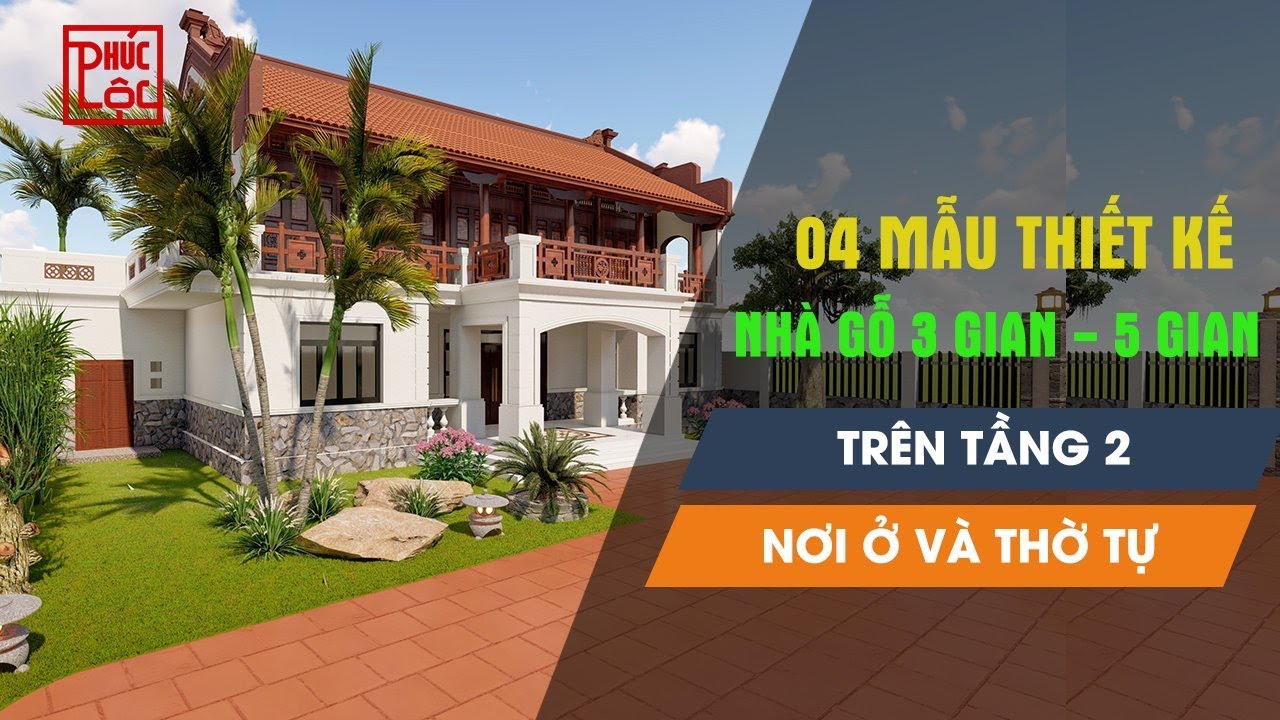 Top 4 Mẫu Nhà Gỗ Trên Tầng 2/ Nơi Ở Và Thờ Tự Cho Gia Đình