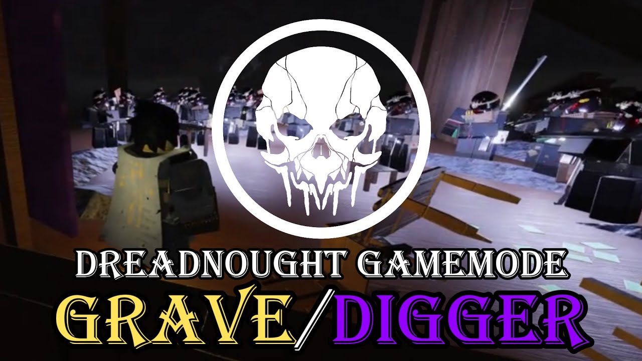 Roblox Grave/Digger - игровой режим Dreadnought (игровой режим Juggernaut/Command)