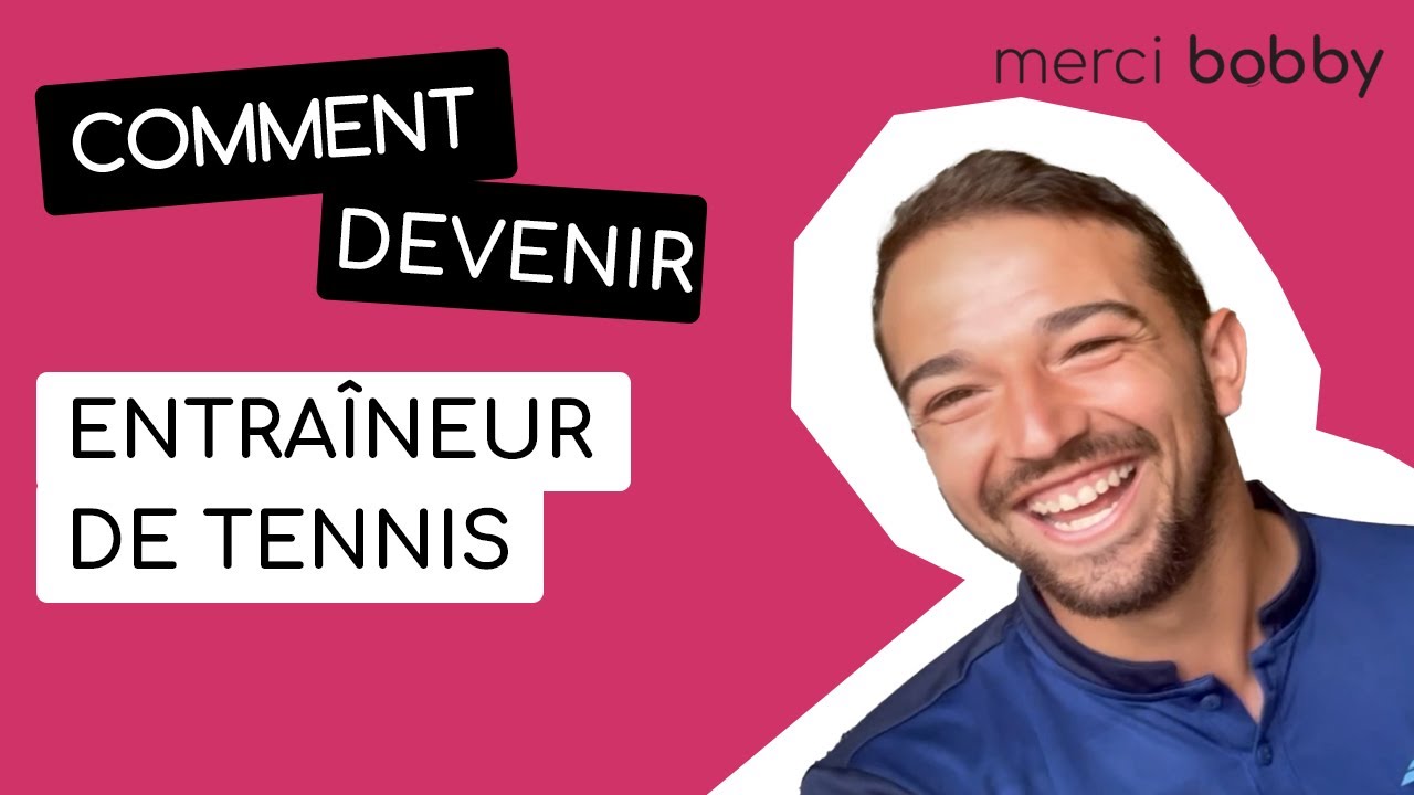 Comment devenir Entraîneur de tennis ? (Gaëtan Lemoine) | Merci Bobby