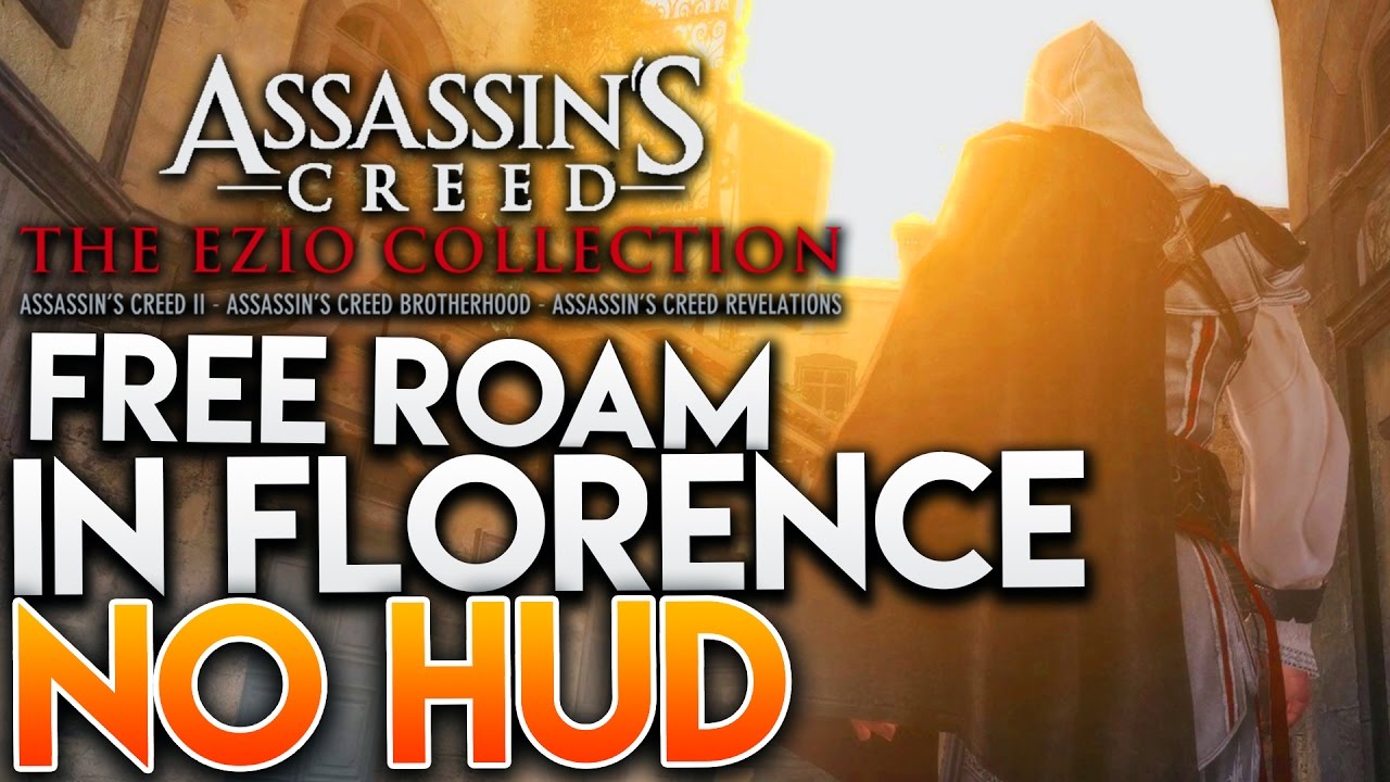 Assassin's Creed: The Ezio Collection | FREE ROAM In Florence With NO HUD - Exploring AC2 Remastered