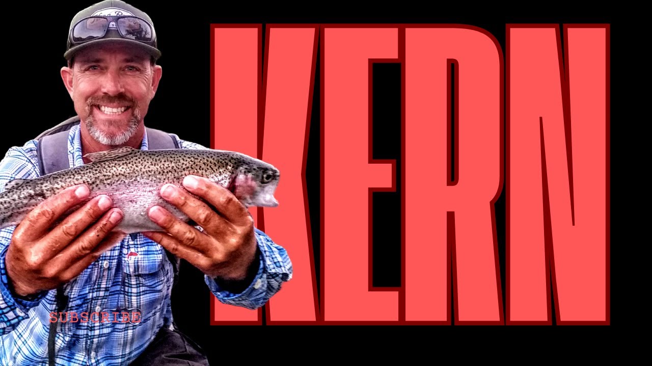 Exploring Kern River: The Ultimate Fishing Adventure!