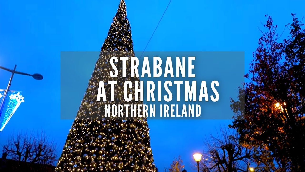 Strabane At Christmas | Strabane | Christmas | Northern Ireland | Things To Do in Northern Ireland