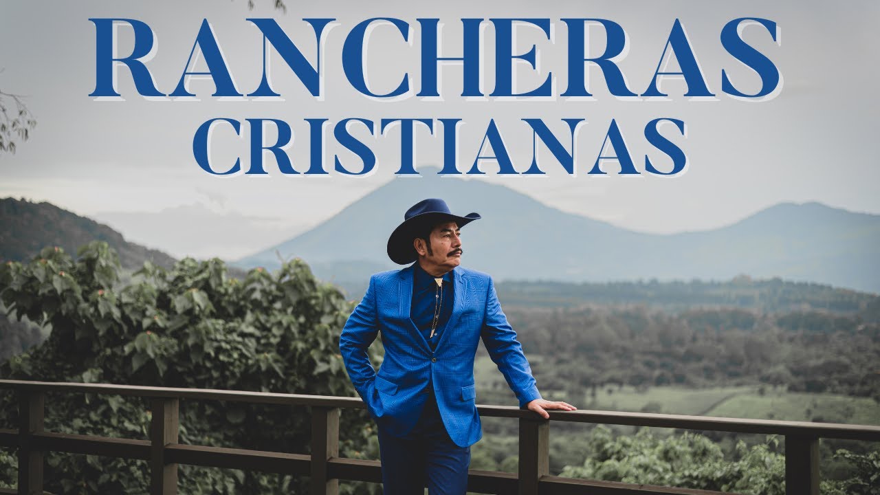 Rancheras Cristianas Mix - Francisco Orantes