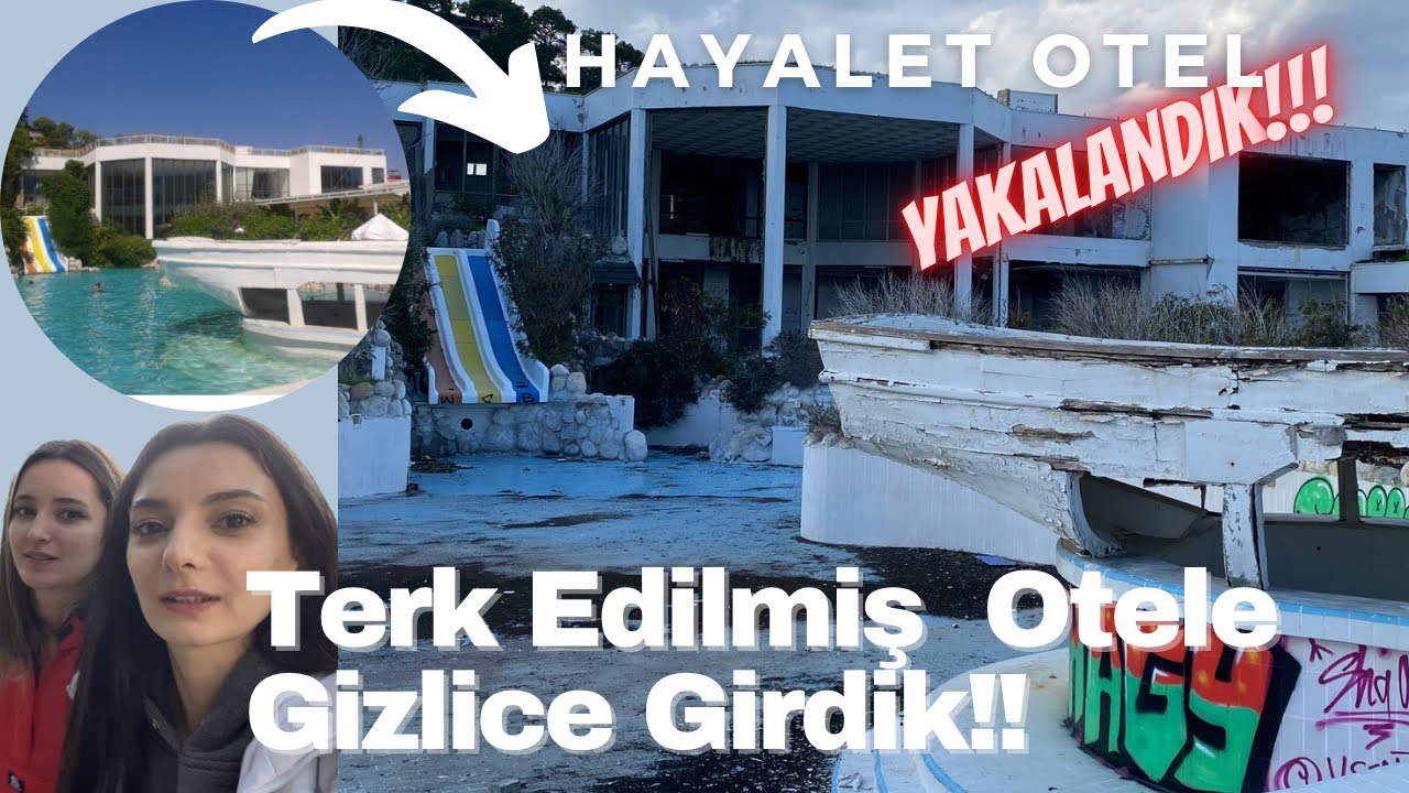 TERK EDİLMİŞ OTELE GİZLİCE GİRDİK!!! GÜVENLİKLERE YAKALANDIK! #hayaletotel Otel Neden Hayalet oldu?