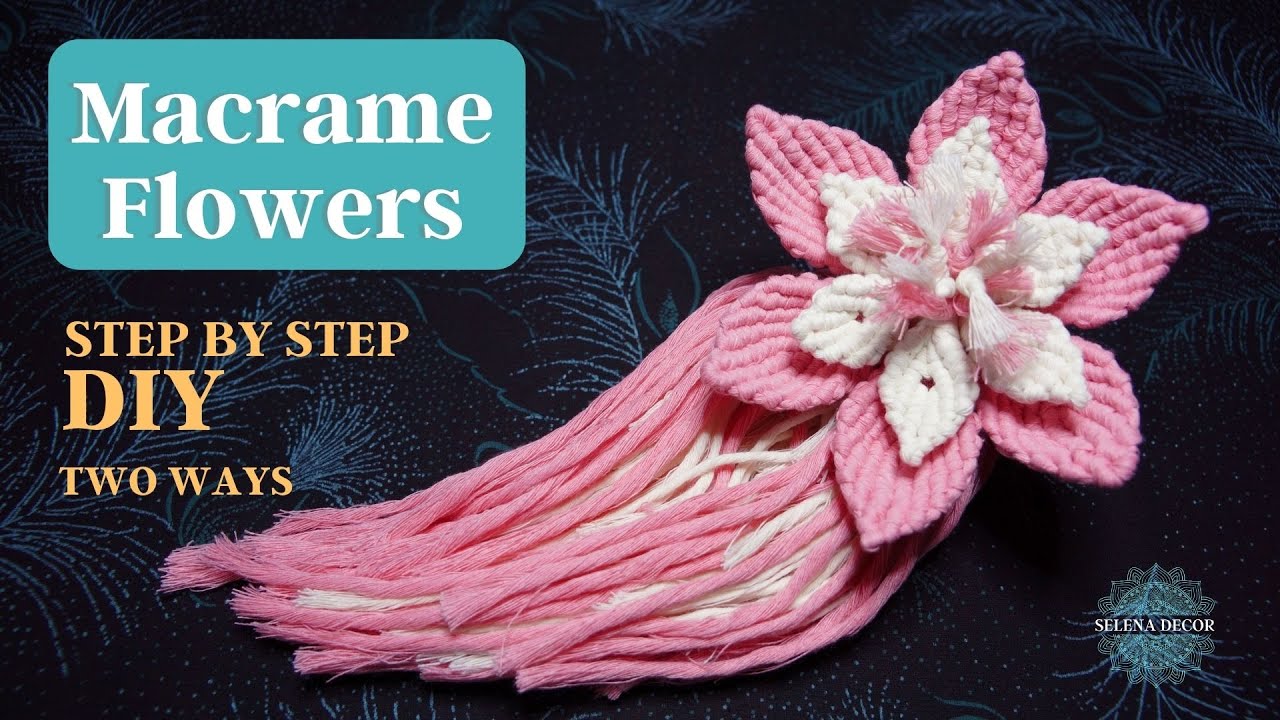 MACRAME FLOWER | КАК СПЛЕСТИ ЦВЕТОК МАКРАМЕ | FLOR MACRAME TUTORIAL