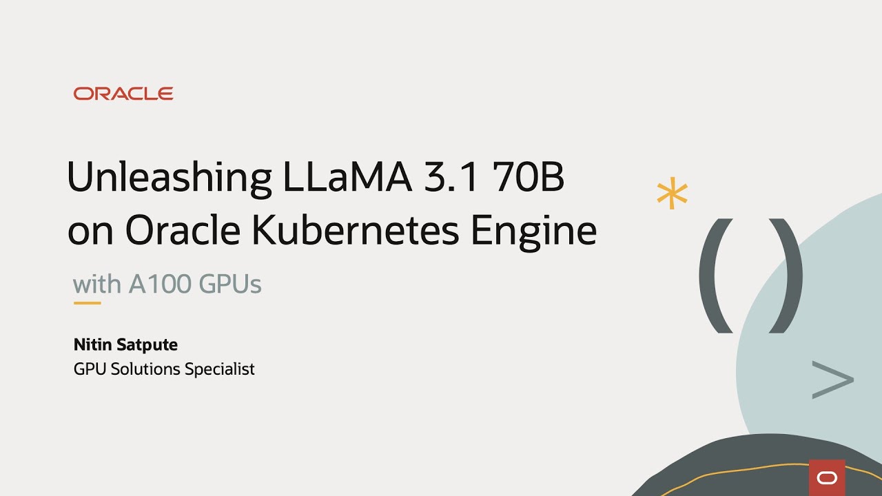 Unleashing LLaMA 3.1 70B on Oracle Kubernetes Engine with A100 GPUs