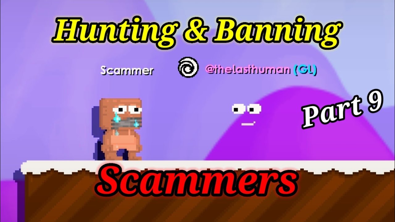 Hunting & BANNING Scammers || Growtopia | Part 9