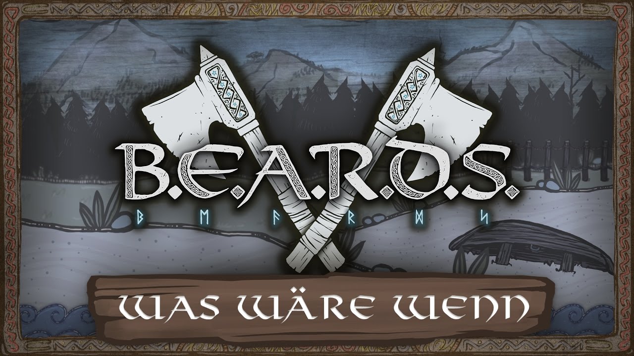 Pen & Paper B.E.A.R.D.S. | Akt 5: Auf des toten Manns Karren | Was wäre wenn | 25.11.2016