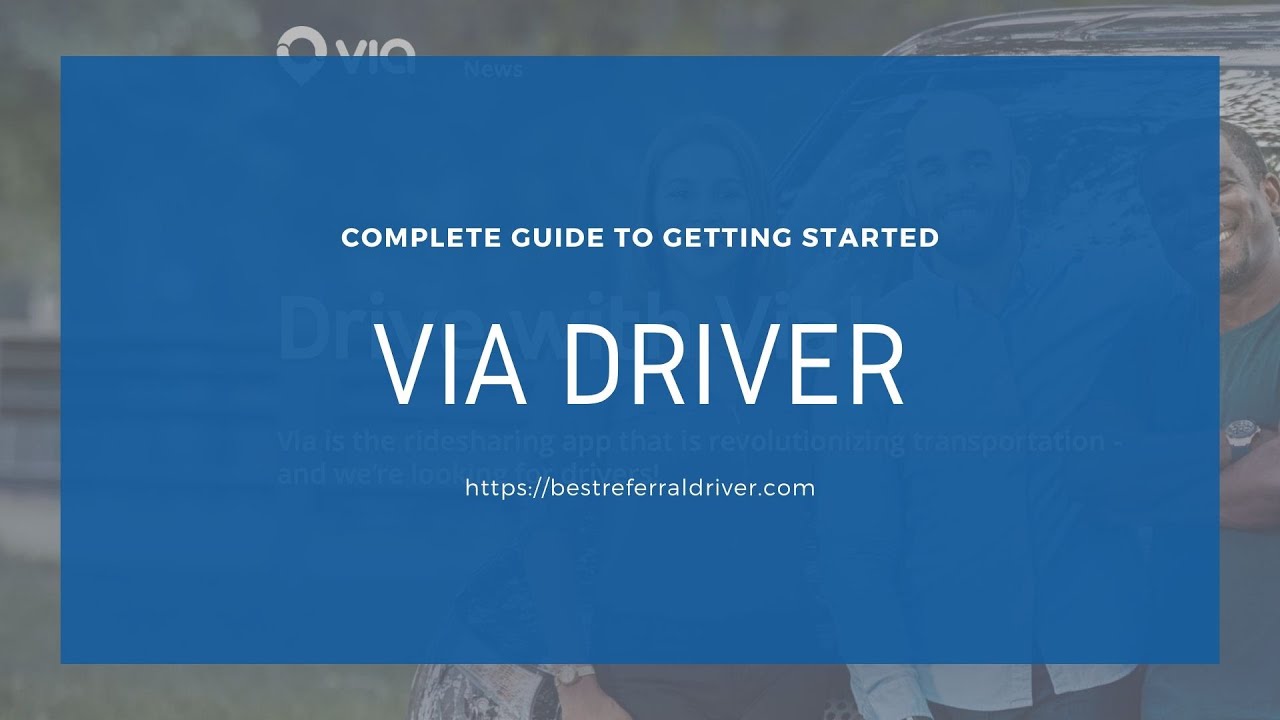 Via Driver - Complete Guide to Getting Started 2020
