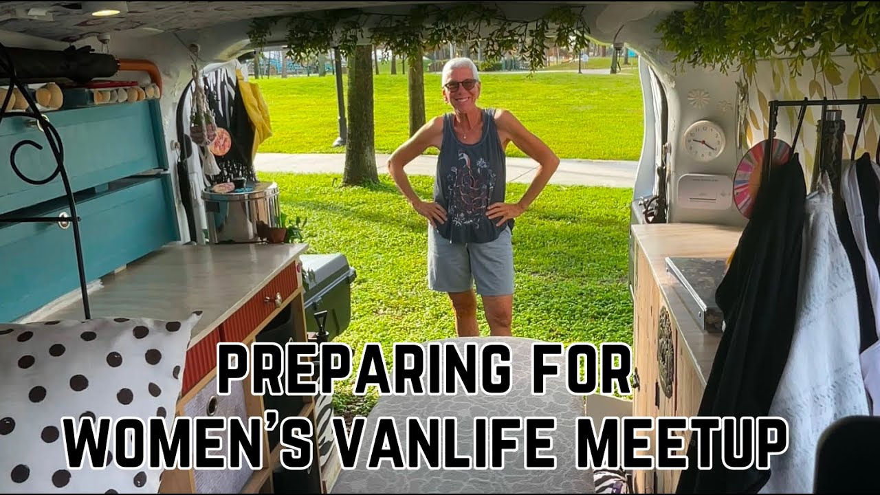 PREPARING FOR WOMEN'S VANLIFE MEETUP:  SO EXCITING!!  PLUS A GROCERY HAUL AND A WORKOUT!!