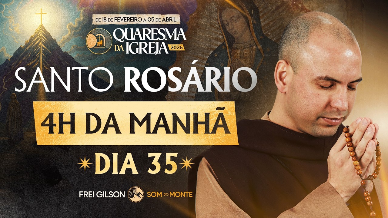 Santo Ros&aacute;rio | 35&deg; Dia | Quaresma 2026 | 30/03 | 03:40 | Live Ao vivo