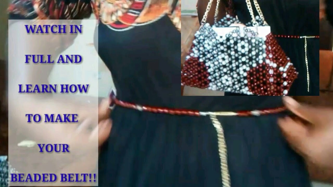 BEADED BELT||HOW I DESIGN MY BELTS||NANA BEMAH'S DESIGNED BELT