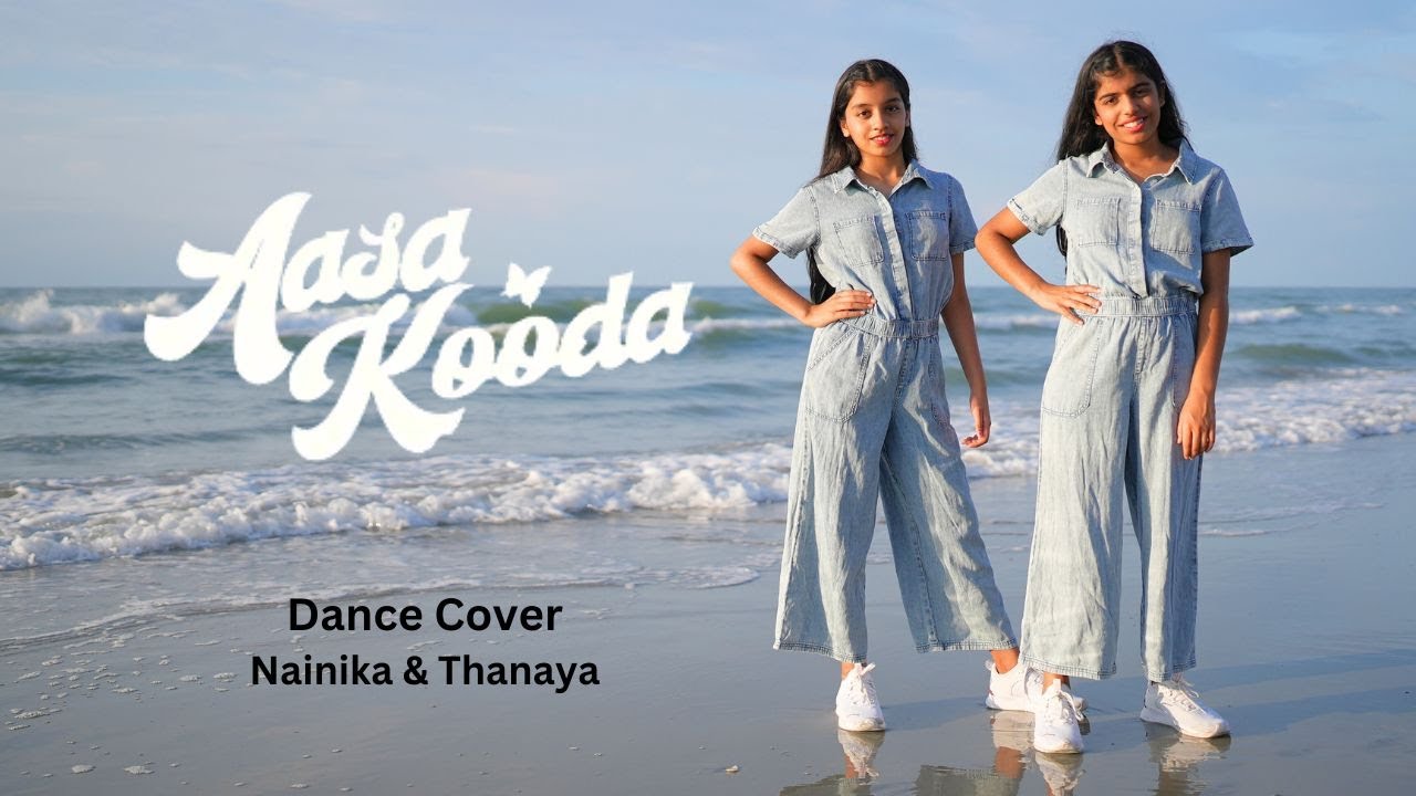 Aasa Kooda | Dance Cover | Nainika & Thanaya