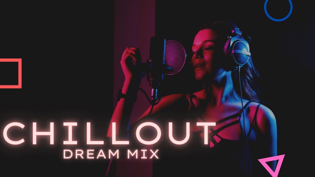 Chillout dream mix