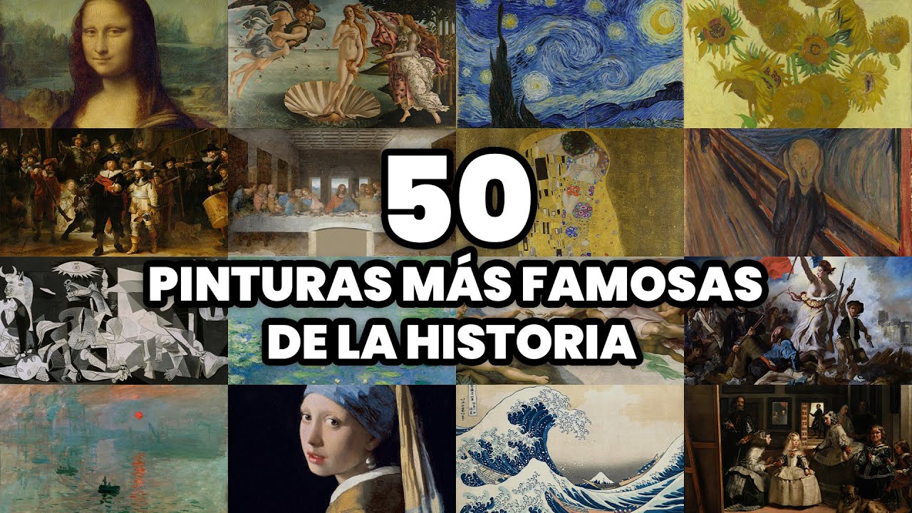 Las 50 Pinturas m&aacute;s Famosas de la Historia del Mundo